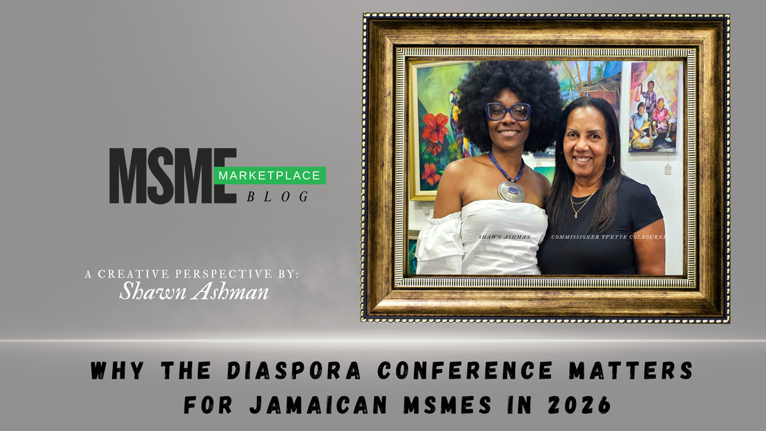 The Diaspora Conference: A Critical Opportunity for Jamaica's MSMEs