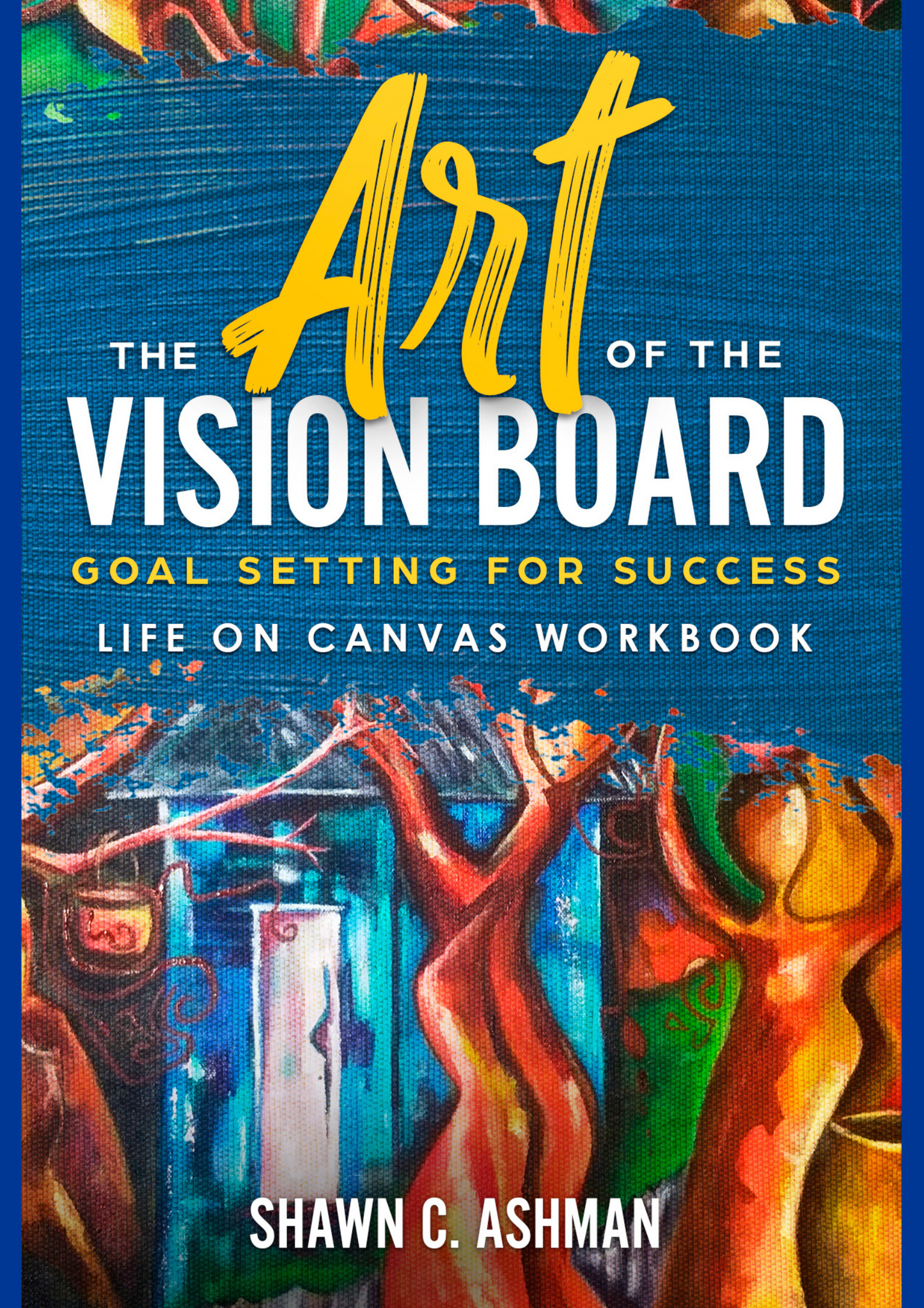 The Art of The Vision Board - E-Book